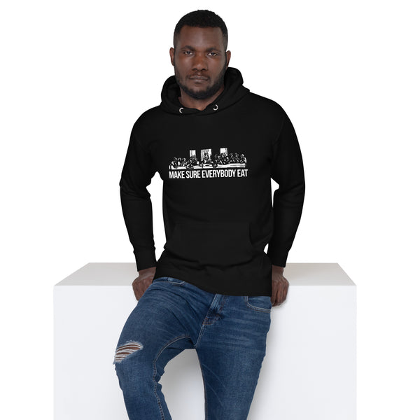 Make Sure Everybody Eat - Unisex Hoodie