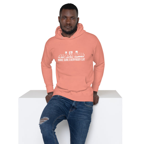 Make Sure Everybody Eat - Unisex Hoodie