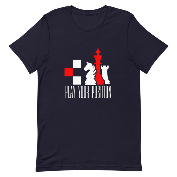 Play Your Position - Short-Sleeve Unisex T-Shirt