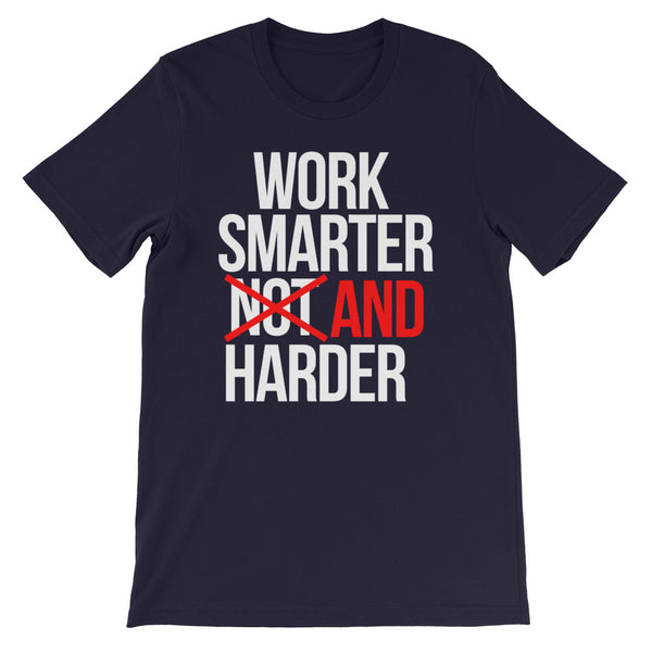 Work Smarter And Harder - Short-Sleeve Unisex T-Shirt