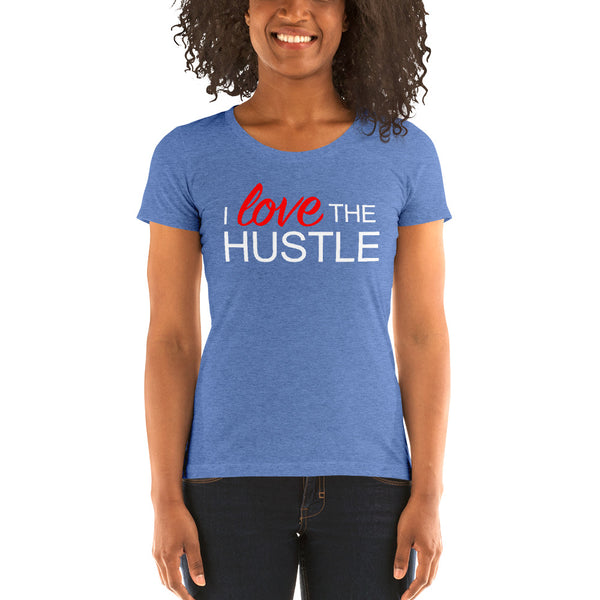 I Love The Hustle - Ladies' short sleeve t-shirt
