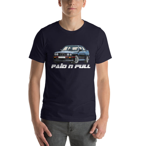 Paid N Full - Short-Sleeve Unisex T-Shirt