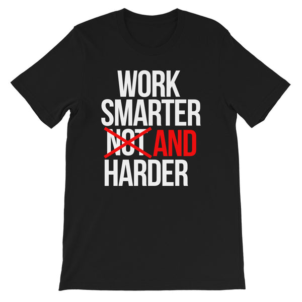 Work Smarter And Harder - Short-Sleeve Unisex T-Shirt