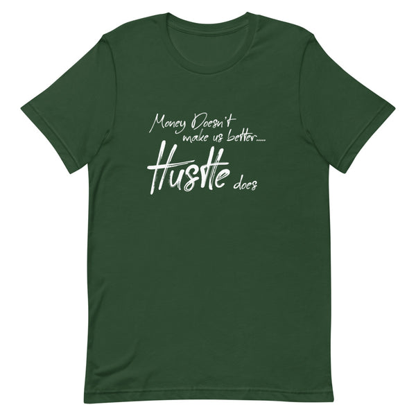 Hustle Does - Short-Sleeve Unisex T-Shirt